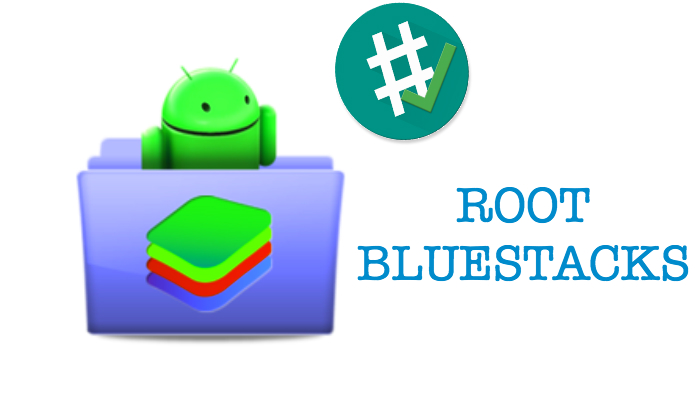 bluestacks-rooted