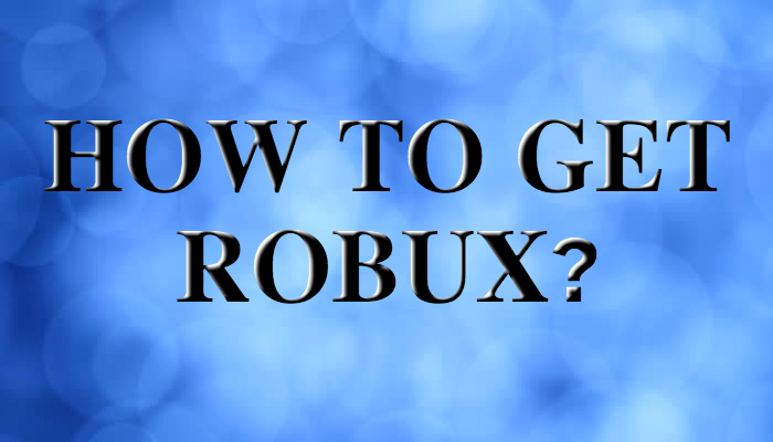 How To Get Free Roblox Robux Hack