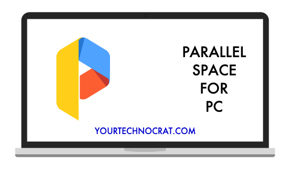 Download Parallel Space For Pc/laptop Windows 10/8/7[latest]