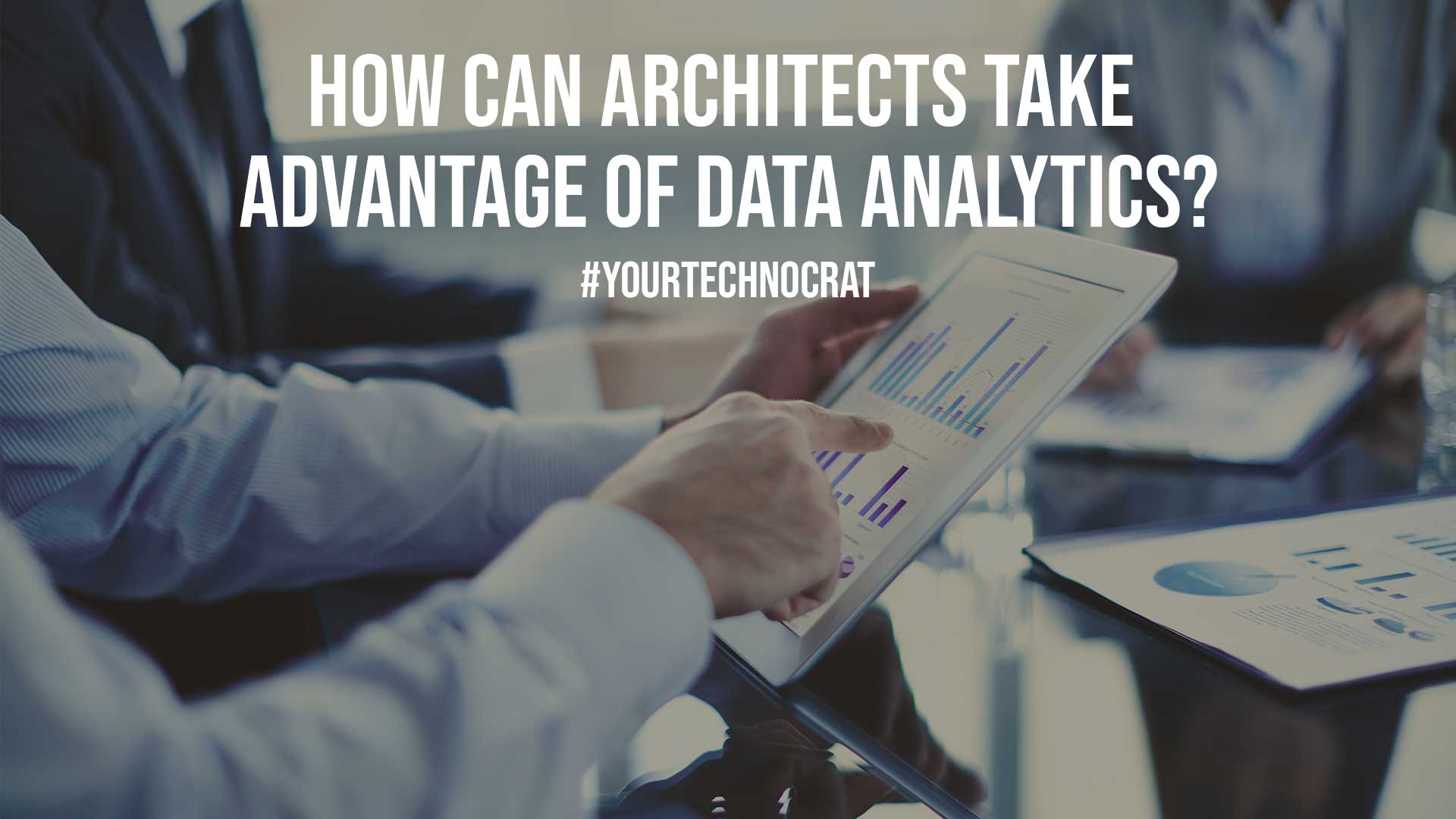 How Can Architects Take Advantage of Data Analytics