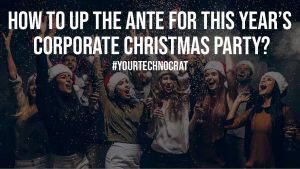 How to Up the Ante for This Year’s Corporate Christmas Party?